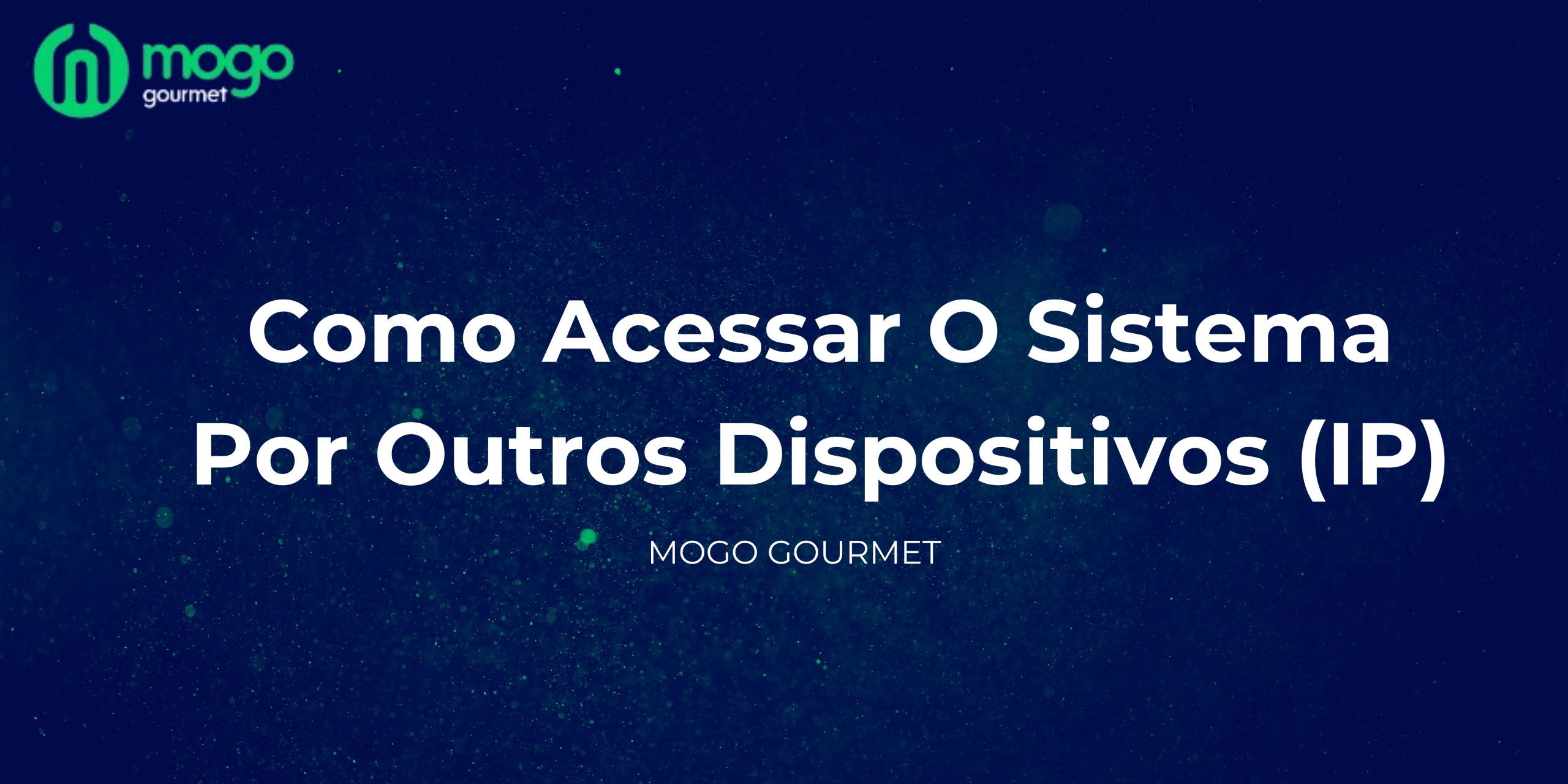 Como Acessar o Sistema por Outros Dispositivos (IP)