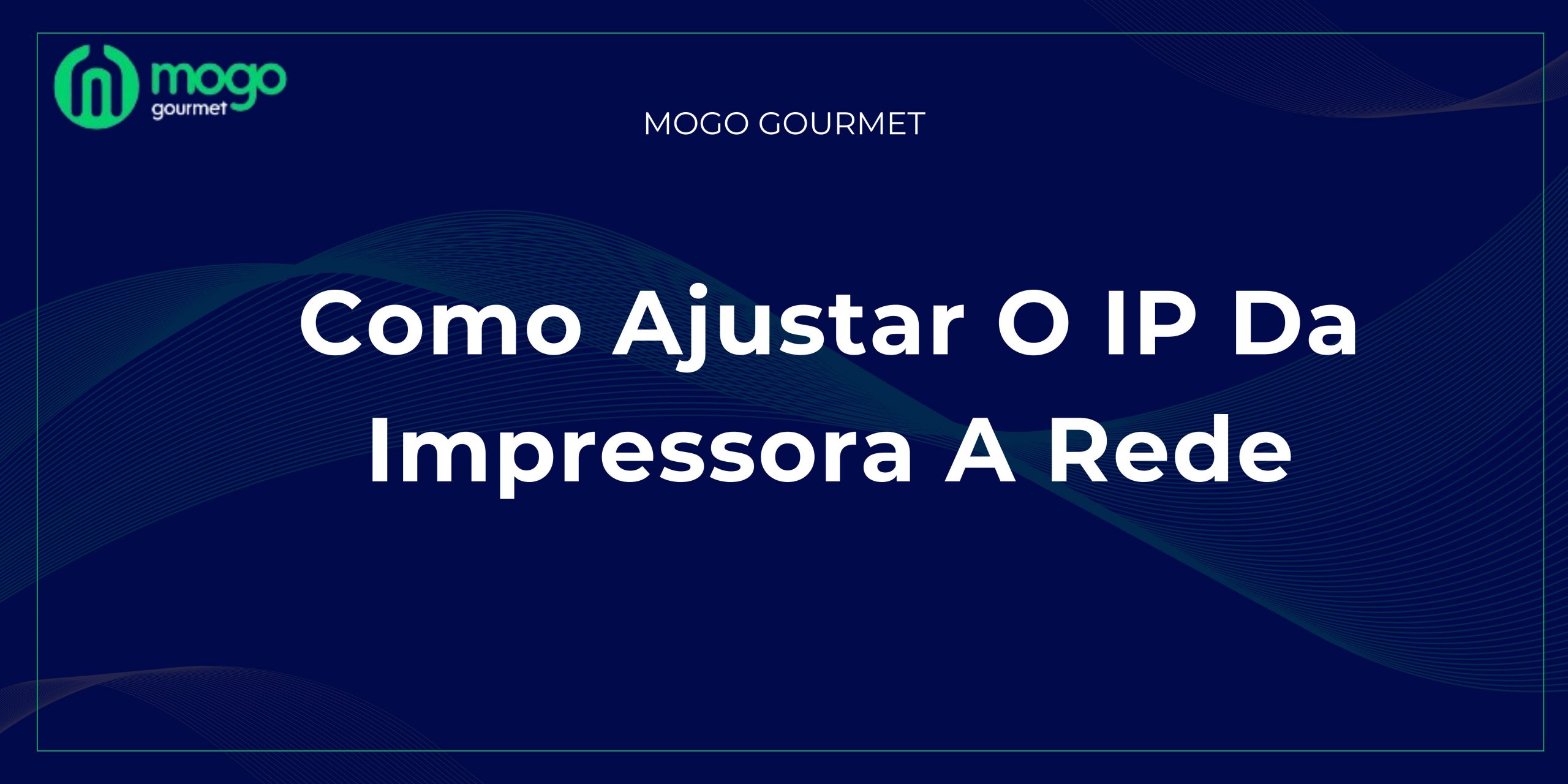 Como Ajustar o IP da Impressora a Rede