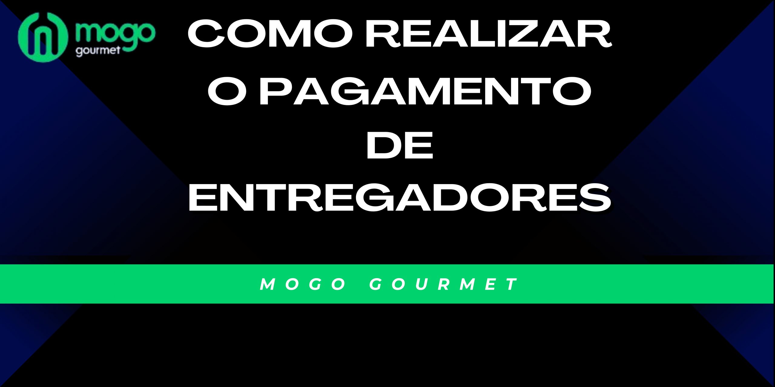 Como realizar o Pagamento de Entregadores