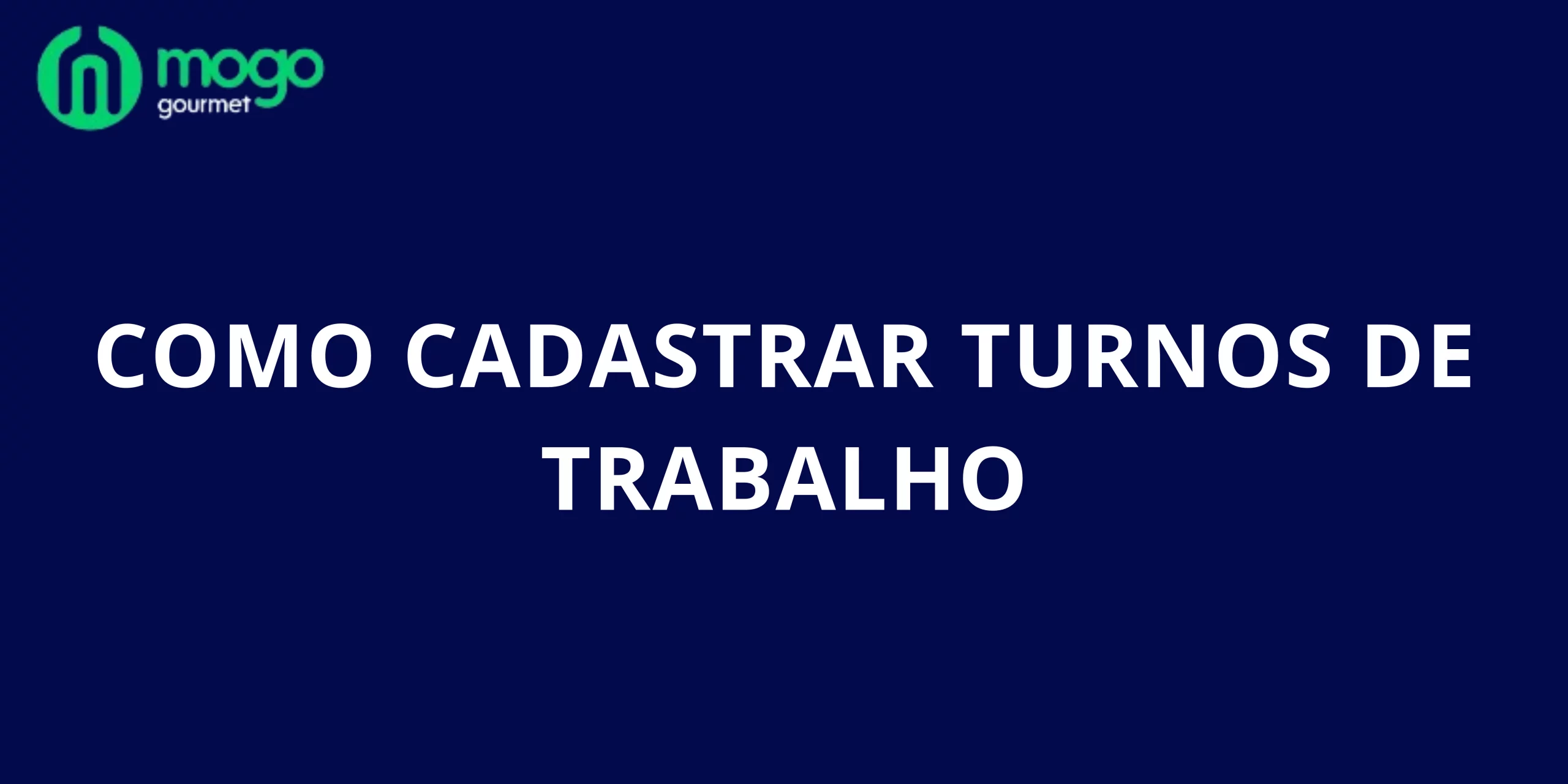 Como Cadastrar Turnos de Trabalho