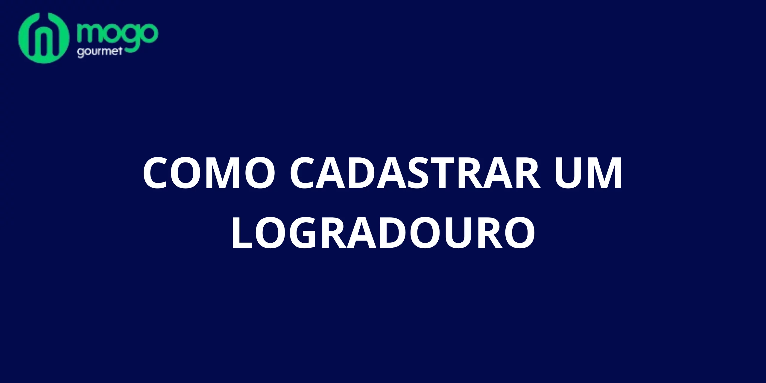 Como Cadastrar um Logradouro