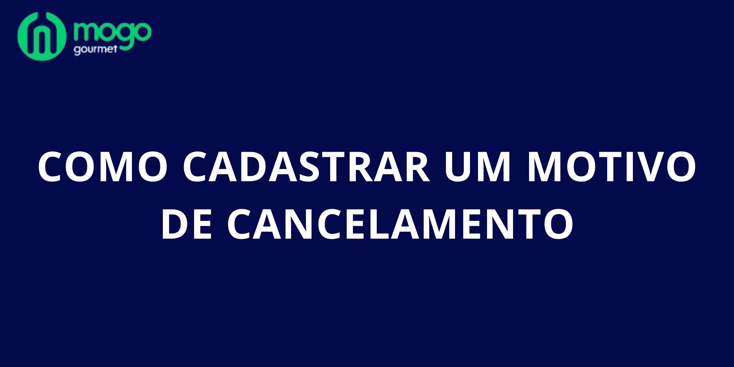 Como Cadastrar um Motivo de Cancelamento