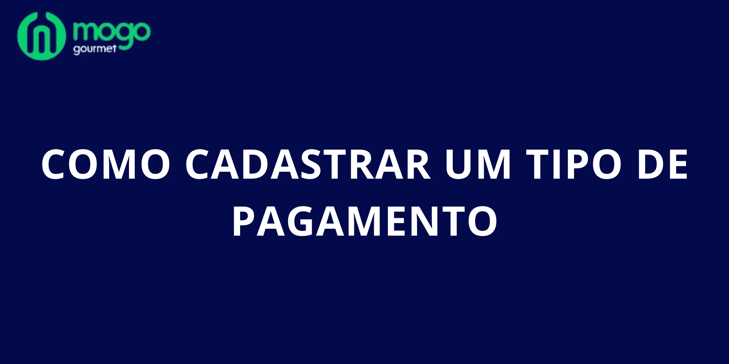 Como Cadastrar um Tipo de Pagamento