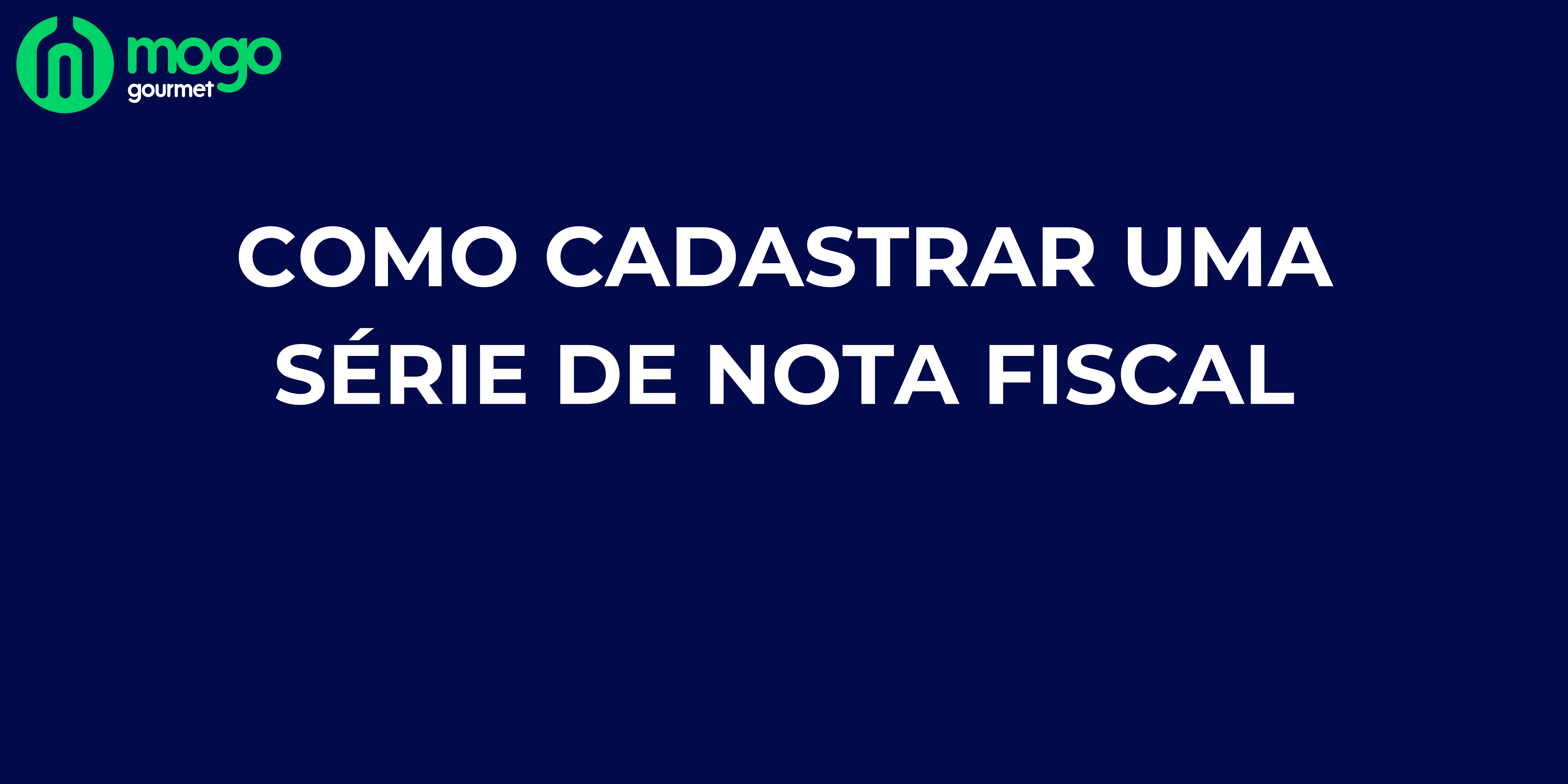 Como Cadastrar uma Série de Nota Fiscal