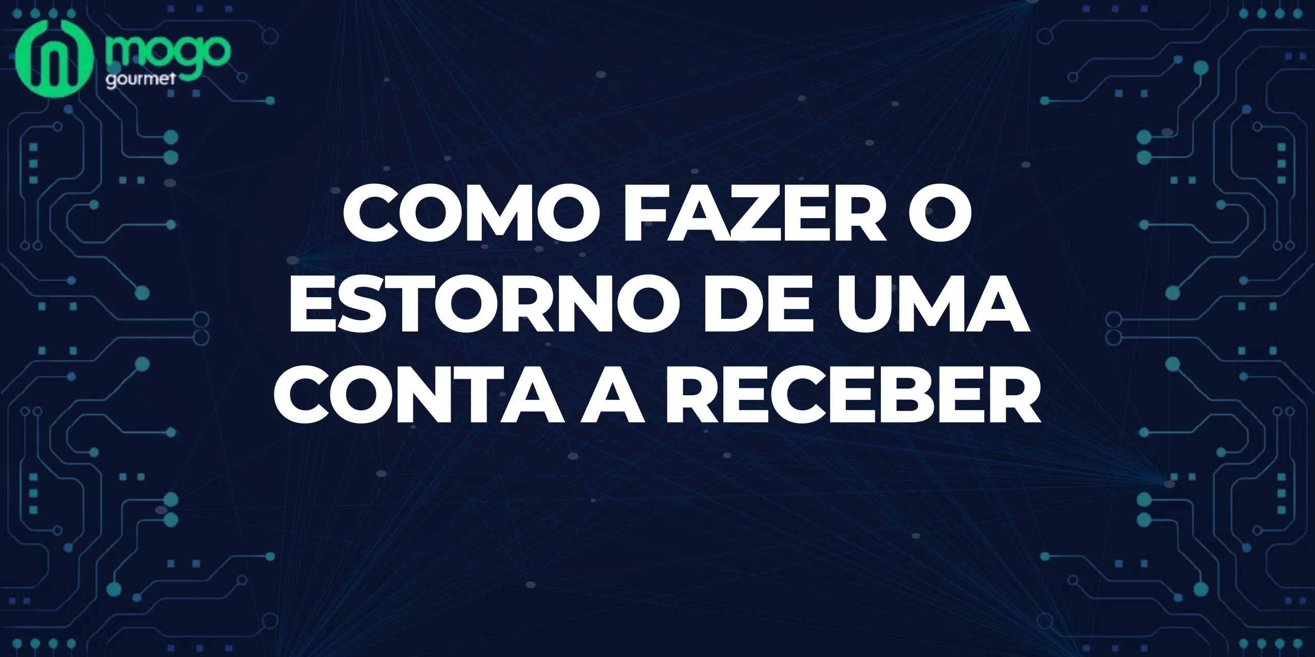 Como Fazer o Estorno de uma Conta a Receber