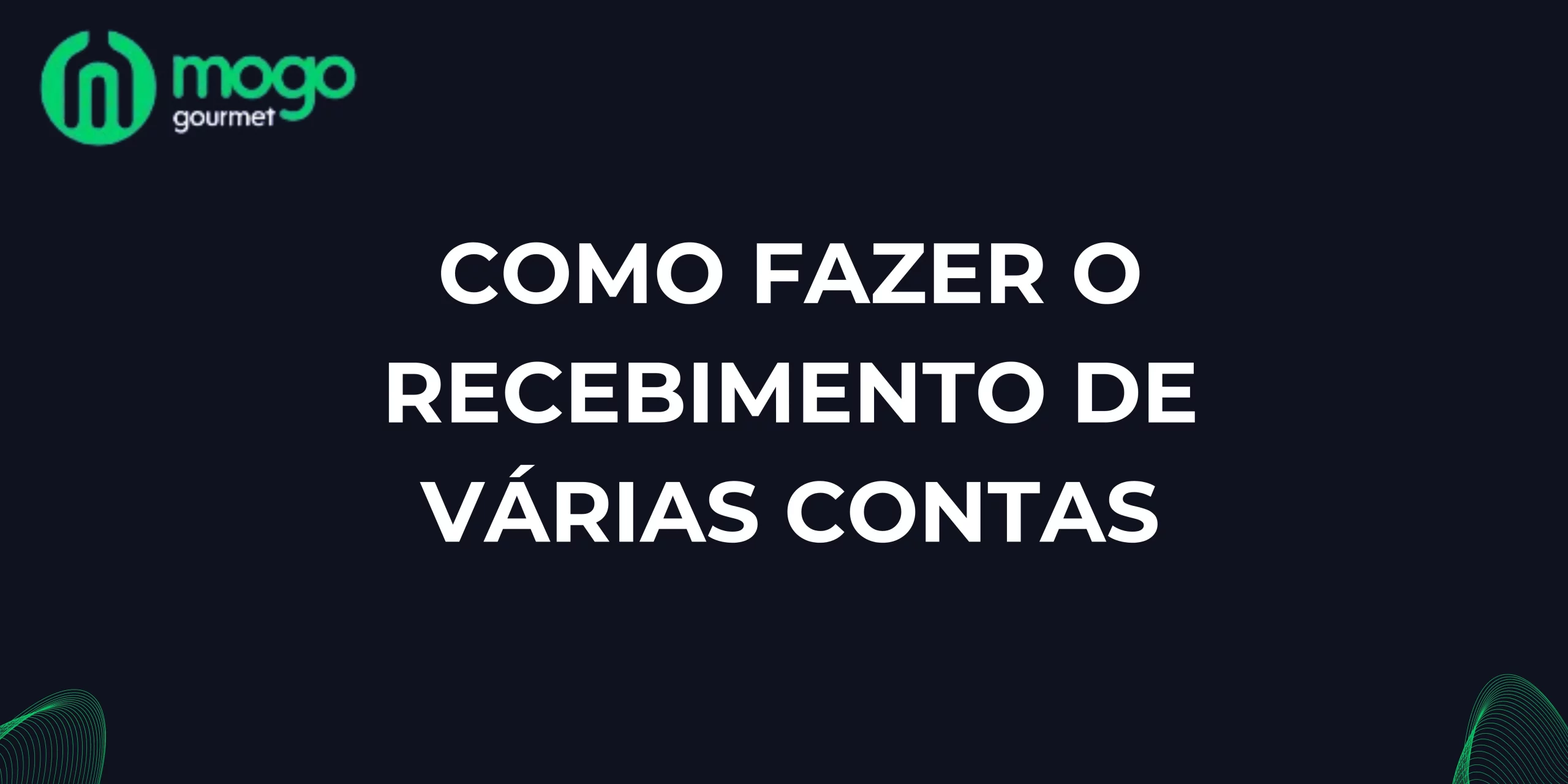 Como fazer o Recebimento de várias Contas