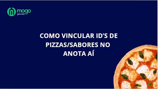 Como vincular ID’s de Pizzas/Sabores no AnotaAí