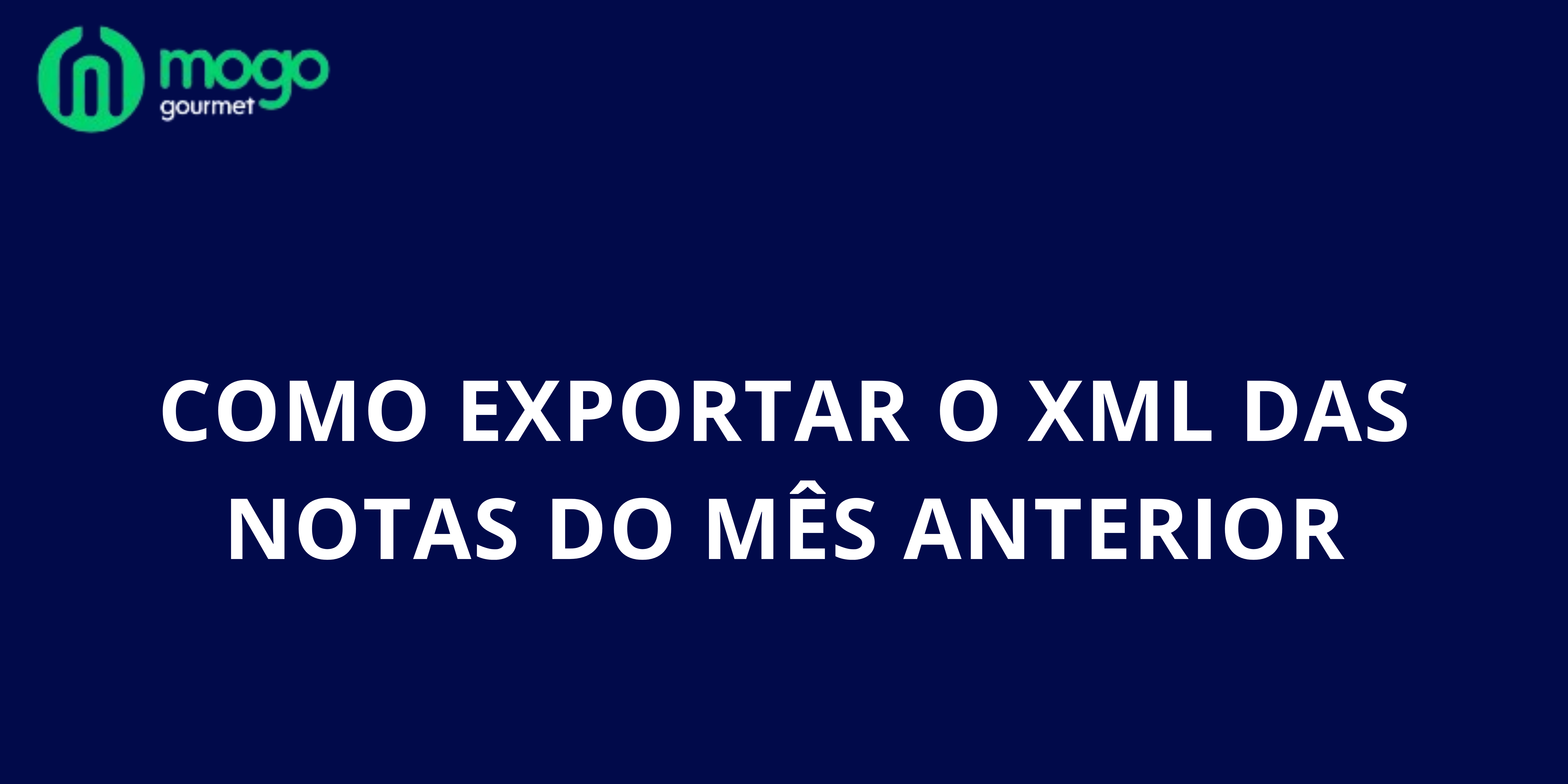 Como Exportar o XML das Notas do Mês Anterior