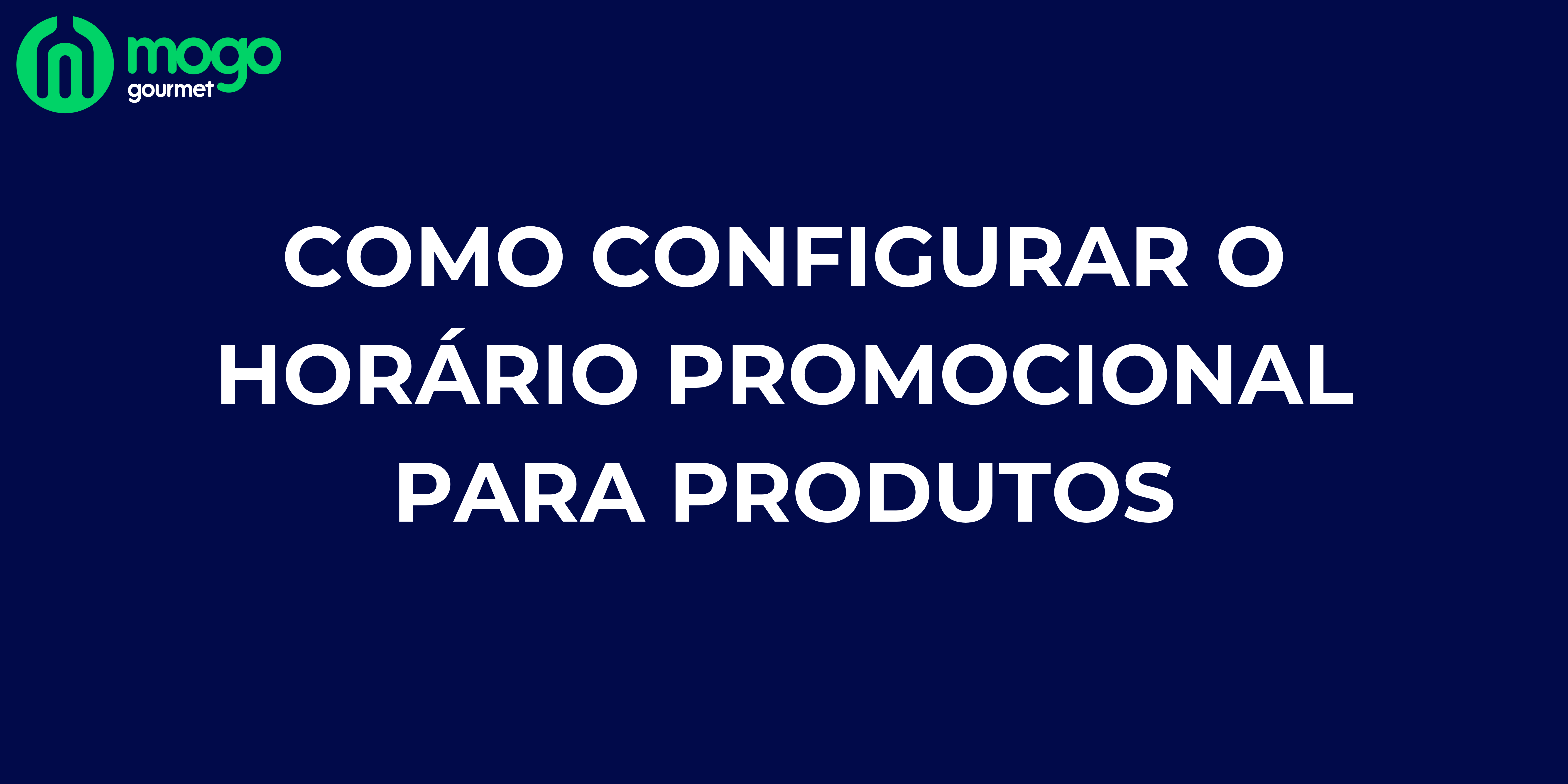 Como configurar o horário promocional para produtos